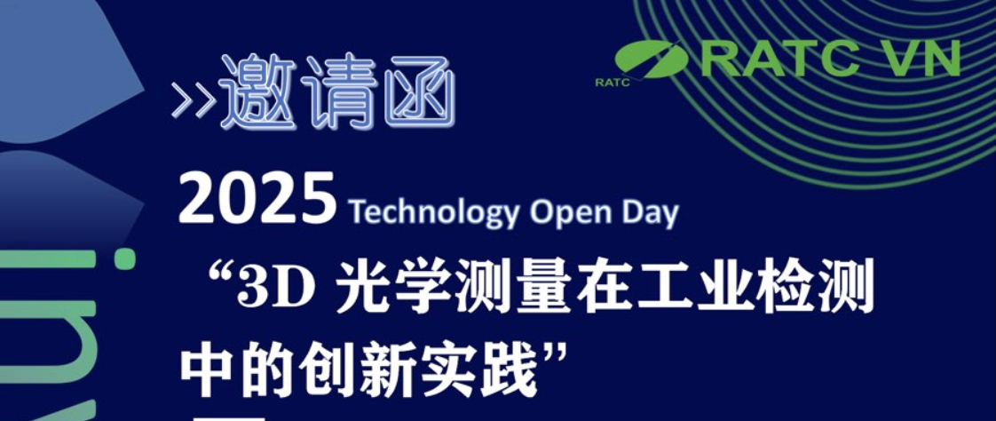 [RATC VN Technology Open Day 2025] : Hội thảo với chủ đề - Thực tiễn đổi mới đo lường quang học 3D trong kiểm tra công nghiệp